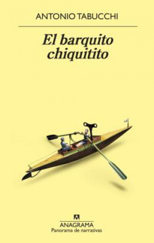 Könyv EL BARQUITO CHIQUITITO ANTONIO TABUCCHI