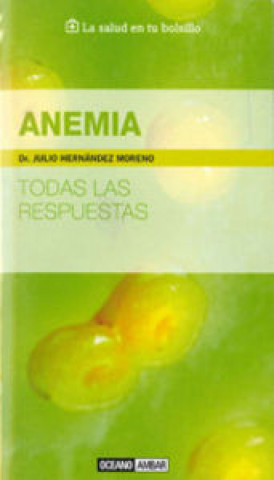 Knjiga Anemia JULIO DR. HERNADEZ MORENO