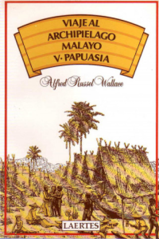 Livre VIAJE AL (V) ARCHIPIELAGO MALAYO ALFRED R. WALLANCE