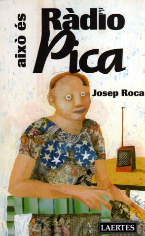 Kniha Això és Ràdio Pica JOSEP ROCA