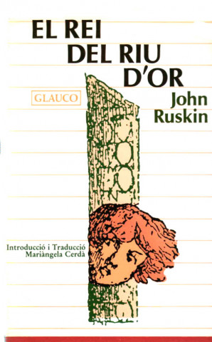 Книга El rei del riu d'or JOHN RUSKIN