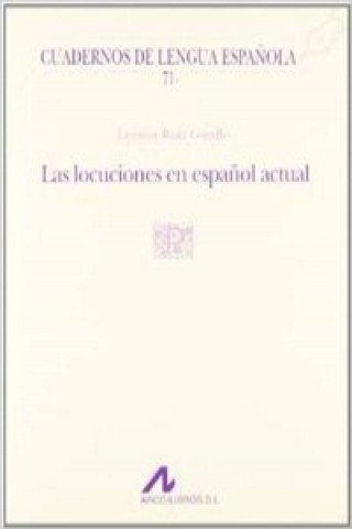 Carte Las locuciones en español actual (P cuadrado) LEONOR RUIZ GURILLO