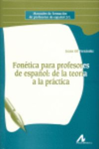 Книга Fonetica para profesores de español:de la teorica a la practica JUANA GIL FERNANDEZ