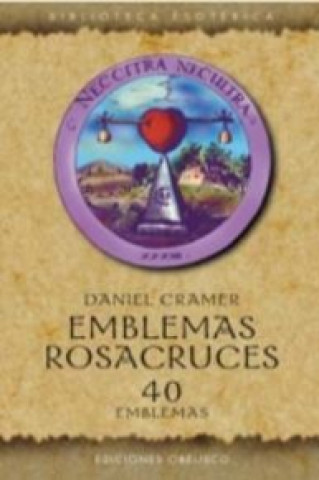 Könyv EMBLEMAS ROSACRUCES. 40 EMBLEMAS DANIEL CRAMER