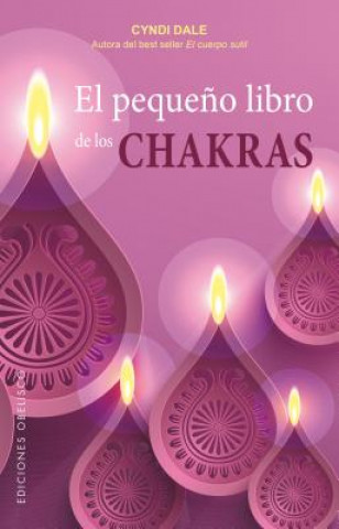 Könyv EL PEQUEÑO LIBRO DE LOS CHAKRAS CYNDI DALE