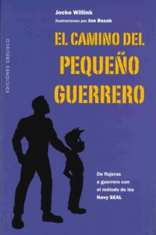 Knjiga CAMINO DEL PEQUEÑO GUERRERO, EL JOCKO WILLINK