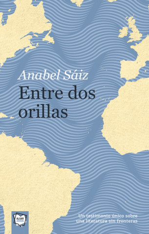 Knjiga ENTRE DOS ORILLAS ANABEL SAIZ