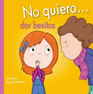 Kniha NO QUIERO... DAR BESITOS RAQUEL PINHEIRO