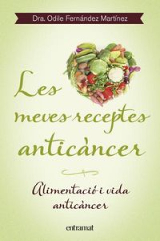 Carte Les meves receptes anticancerr ODILE FERNANDEZ MARTINEZ
