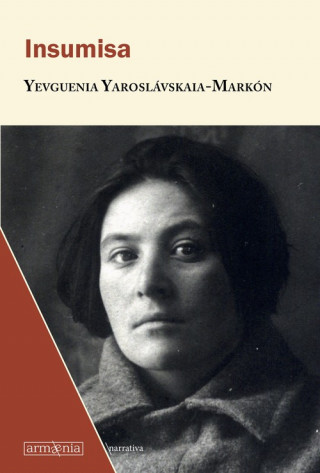 Livre Insumisa YEVGUENIA YAROSLAVSKAIA-MARKON