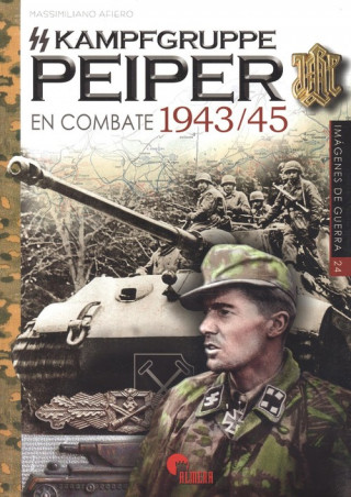 Książka KAMPFGRUPPE PEIPER EN COMBATE 1943-45 MASSIMILIANO AFIERO