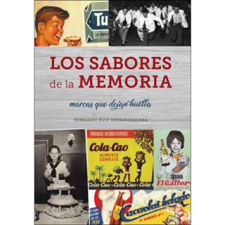 Könyv LOS SABORES DE LA MEMORIA FERNANDO RUIZ-GOSEASCOECHEA