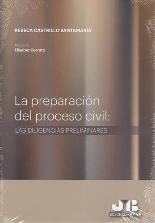 Книга LA PREPARACIÓN DEL PROCESO CIVIL REBECA CASTRILLO SANTAMARIA