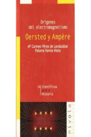 Kniha Orígenes del electromagnetismo. Oersted y Ampère Mª CARMEN PEREZ DE LANDAZABAL