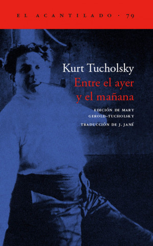 Knjiga ENTRE EL AYER Y EL MAÑANA KURT TUCHOLSKY