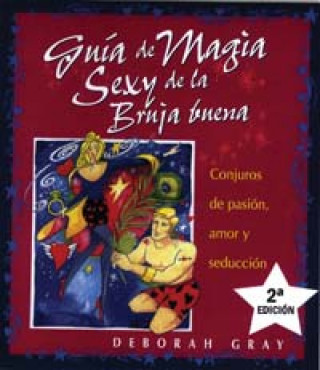 Carte GUIA DE MAGIA SEXY DE LA BUENA BRUJA DEBORAH GRAY