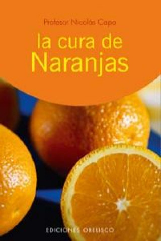 Книга La cura de naranjas NICOLAS CAPO