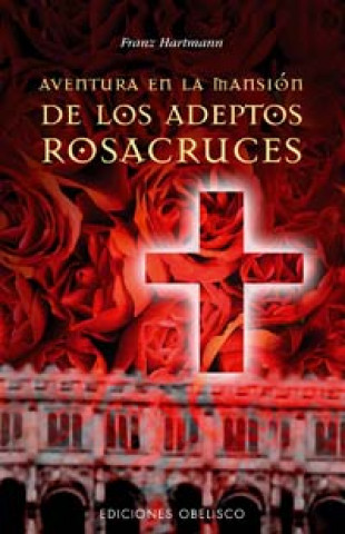 Książka AVENTURA EN LA MANSION ADEPTOS ROSACRUCES FRANZ HARTMANN