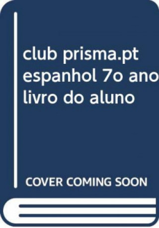 Könyv club prisma.pt espanhol 7º ano livro do aluno 