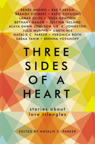 Kniha Three Sides of a Heart: Stories about Love Triangles Natalie C Parker