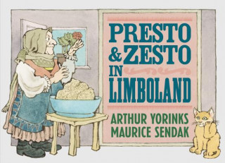 Könyv Presto and Zesto in Limboland Arthur Yorinks