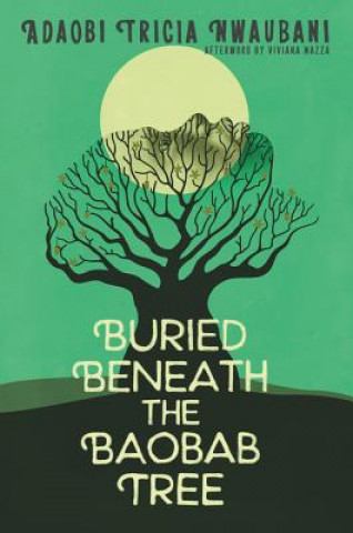 Kniha Buried Beneath the Baobab Tree Adaobi Tricia Nwaubani