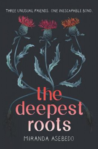 Knjiga Deepest Roots Miranda Asebedo