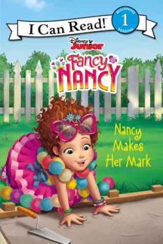 Kniha Disney Junior Fancy Nancy: Nancy Makes Her Mark Nancy Parent