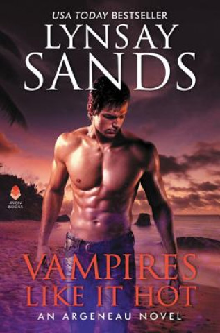 Carte Vampires Like It Hot: An Argeneau Novel Lynsay Sands
