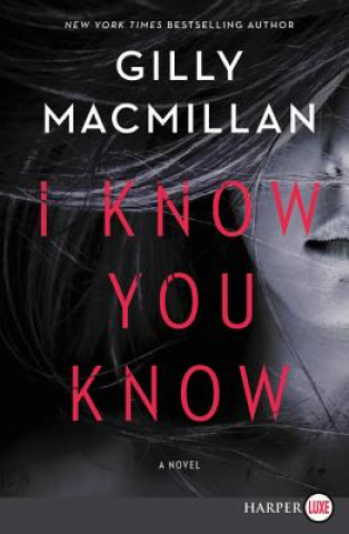 Kniha I Know You Know Gilly MacMillan