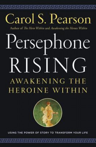 Kniha Persephone Rising Carol S Pearson