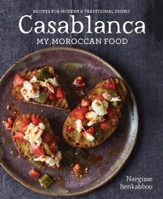 Könyv Casablanca: My Moroccan Food Nargisse Benkabbou