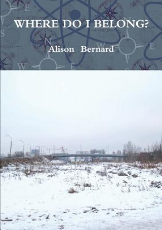 Kniha Where Do I Belong? Alison Bernard