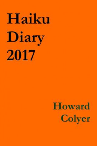 Livro Haiku Diary 2017 Howard Colyer