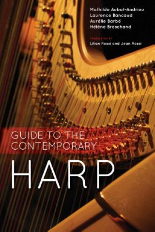 Книга Guide to the Contemporary Harp Mathilde Aubat-Andrieu