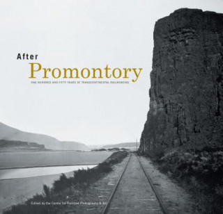 Book After Promontory Center for Railroad Photography &amp; Art
