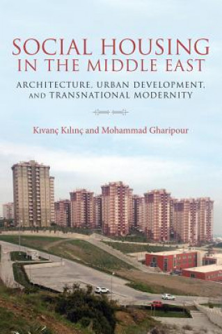 Könyv Social Housing in the Middle East Mohammad Gharipour