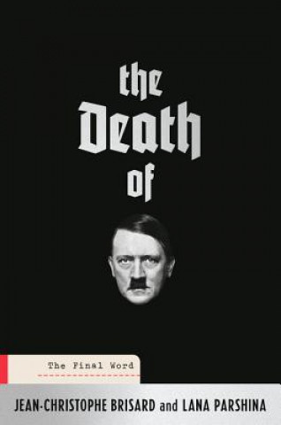 Kniha The Death of Hitler: The Final Word Jean-Christophe Brisard