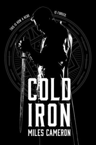 Kniha Cold Iron Miles Cameron