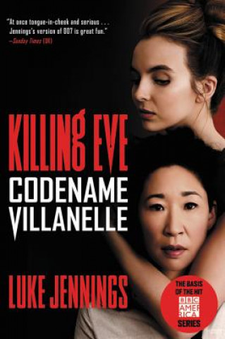 Книга Killing Eve: Codename Villanelle Luke Jennings