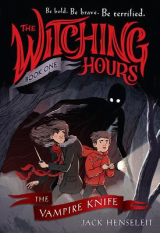 Könyv Witching Hours: The Vampire Knife Jack Henseleit