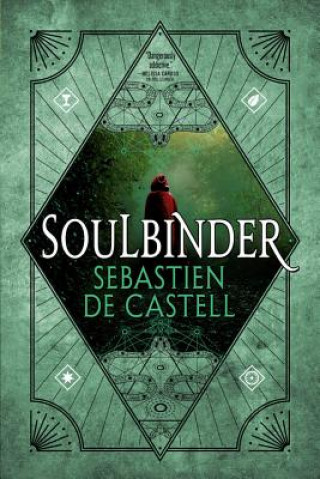 Kniha Soulbinder Sebastien De Castell