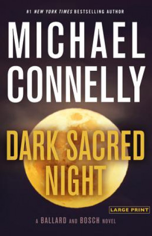 Knjiga Dark Sacred Night Michael Connelly