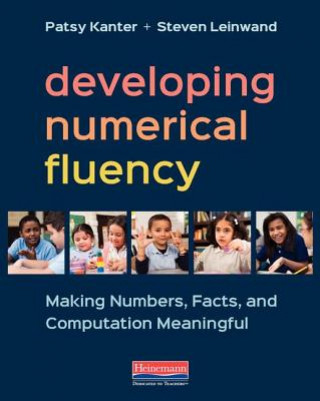 Livre Developing Numerical Fluency: Making Numbers, Facts, and Computation Meaningful Patsy Kanter