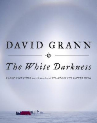 Kniha White Darkness David Grann