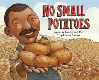 Könyv No Small Potatoes Tonya Bolden