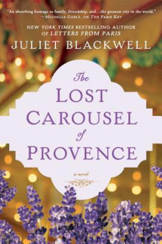 Könyv Lost Carousel Of Provence Juliet Blackwell