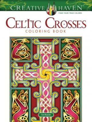 Kniha Creative Haven Celtic Crosses Coloring Book Cari Buziak