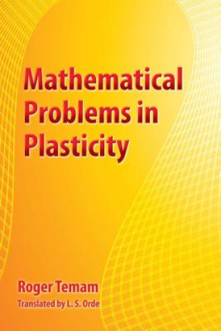 Книга Mathematical Problems in Plasticity Roger Temam