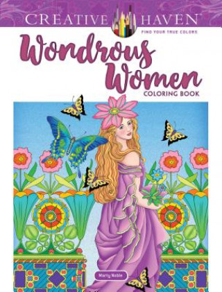 Книга Creative Haven Wondrous Women Coloring Book Marty Noble